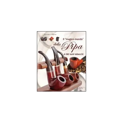 Il magico mondo della pipa Antonio Campisi - Accessori Per Pipe
