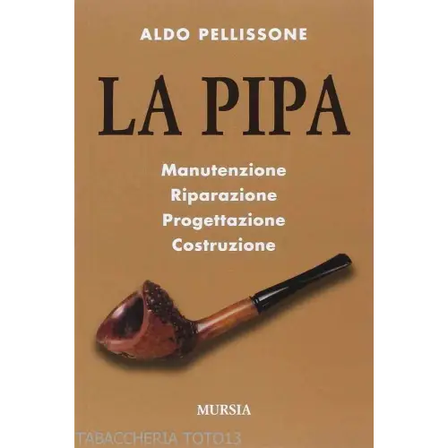 Libro manuale La pipa di Aldo Pellissone - Pubblicazioni per appassionati di pipe
