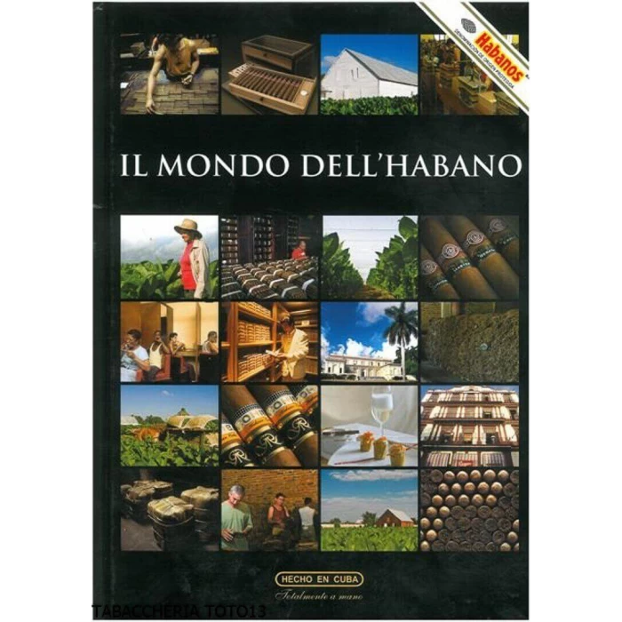The World Habano Guide To Cuban Cigar, Publisher Consortium D.O.P. Habanos And Tabacaleras Cubanas