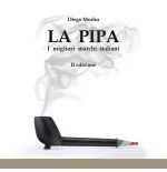 Diego Morlin "La pipa i migliori marchi Italiani" - Accessori Per Pipe